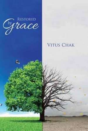 Restored by Grace de Vitus Chak