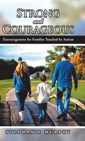 Strong and Courageous de Stephanie Murphy