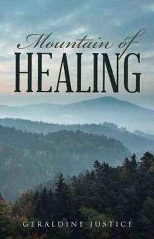 Mountain of Healing de Justice, Geraldine