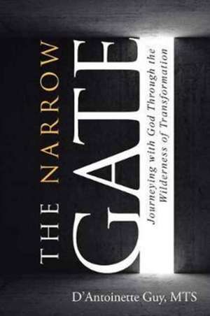 The Narrow Gate de Mts D'Antoinette Guy