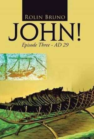 John! Episode Three de Rolin Bruno