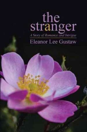 The Stranger de Eleanor Lee Gustaw