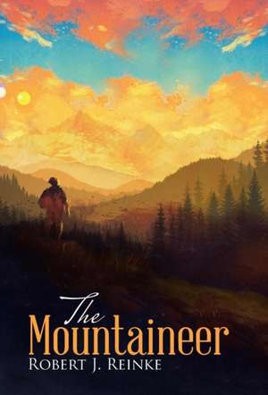 The Mountaineer de Robert J. Reinke