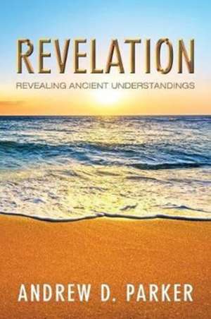Revelation de Andrew D. Parker