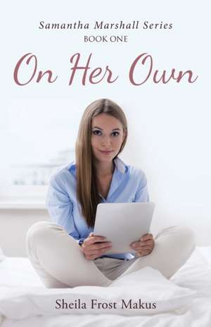 On Her Own de Sheila Frost Makus