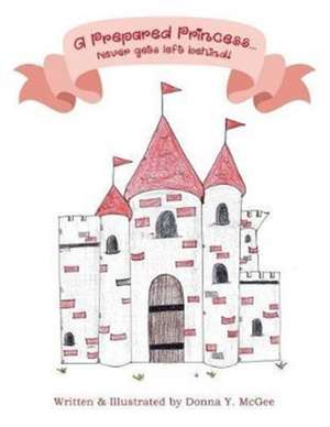 A Prepared Princess... de Donna Y. McGee