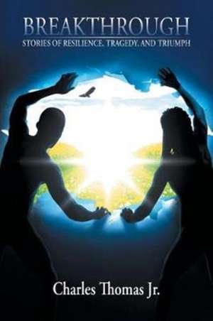 Breakthrough de Charles Thomas Jr.
