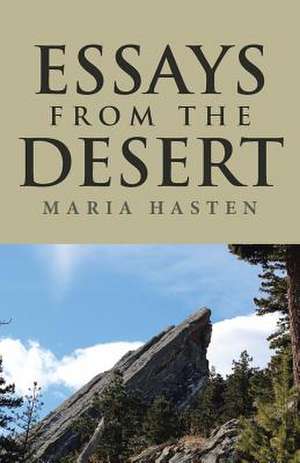 Essays from the Desert de Hasten, Maria