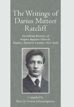 The Writings of Darius Mitteer Ratcliff de Johanningmeier, Betty Jo Downs