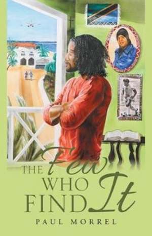 The Few Who Find It de Paul Morrel