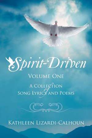 Spirit-Driven de Kathleen Lizardi-Calhoun