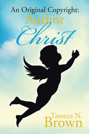 An Original Copyright de Tameca N. Brown