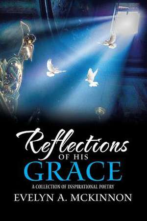 Reflections of His Grace de McKinnon, Evelyn a.