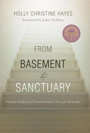 From Basement to Sanctuary de Hayes, Holly Christine