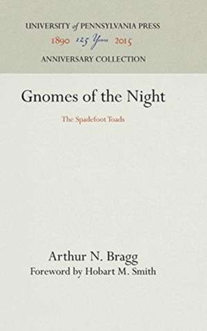 Gnomes of the Night – The Spadefoot Toads de Arthur N. Bragg