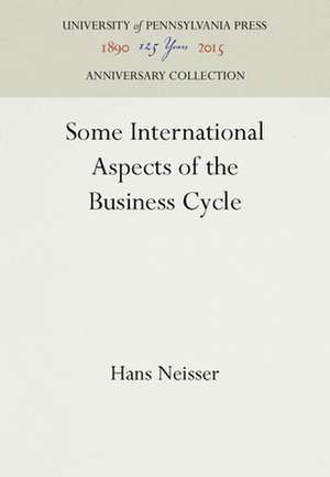 Some International Aspects of the Business Cycle de Hans Neisser