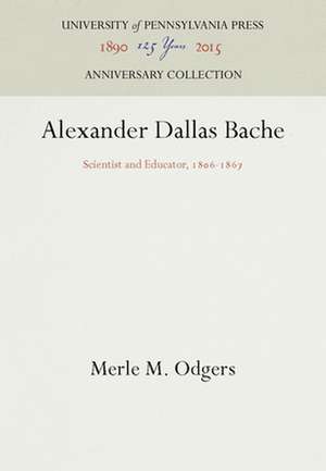 Alexander Dallas Bache de Merle M Odgers