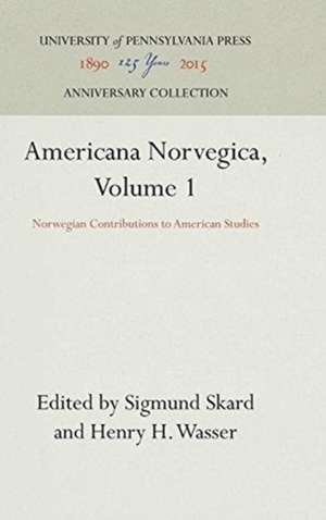 Americana Norvegica, Volume 1 – Norwegian Contributions to American Studies de Sigmund Skard