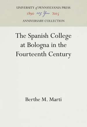 The Spanish College at Bologna in the Fourteenth Century de Berthe M. Marti