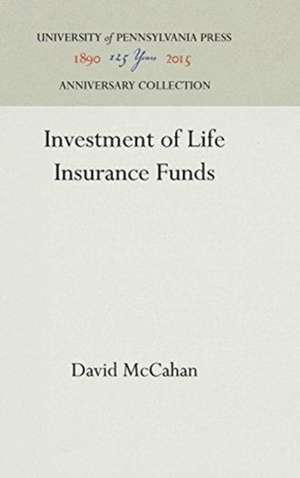 Investment of Life Insurance Funds de David Mccahan