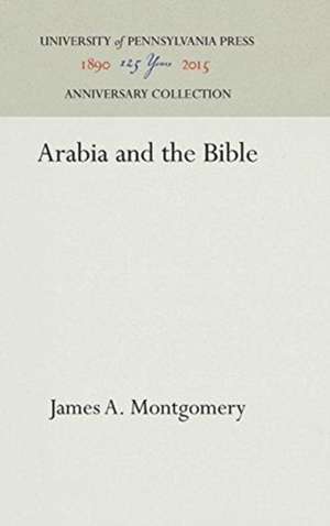 Arabia and the Bible de James A. Montgomery