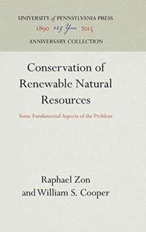 Conservation of Renewable Natural Resources – Some Fundamental Aspects of the Problem de Raphael Zon