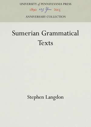 Sumerian Grammatical Texts de Stephen Langdon