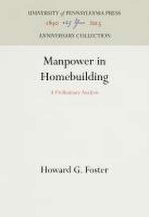 Manpower in Homebuilding – A Preliminary Analysis de Howard G. Foster