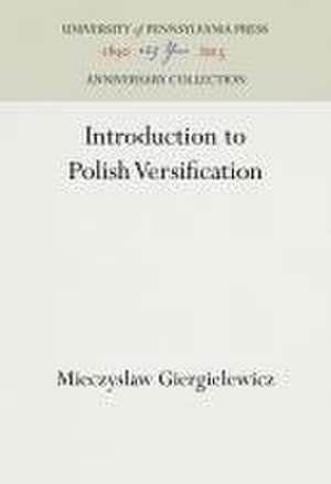 Introduction to Polish Versification de Mieczyslaw Giergielewicz