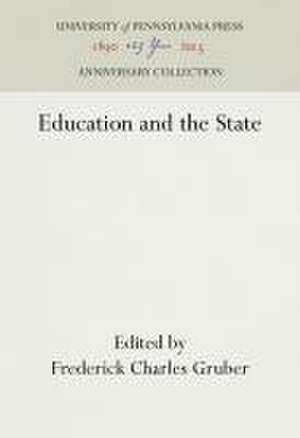 Education and the State de Frederick Charl Gruber