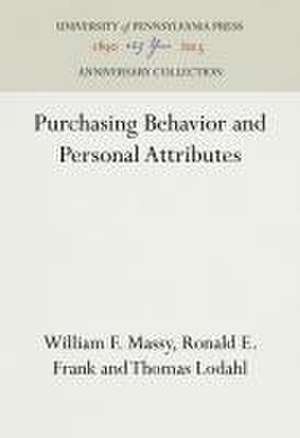 Purchasing Behavior and Personal Attributes de William F. Massy