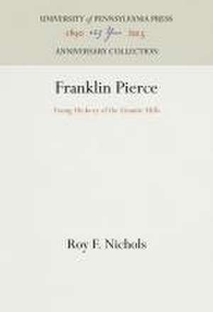 Franklin Pierce de Roy F Nichols