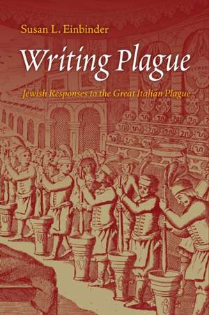 Writing Plague de Susan L. Einbinder