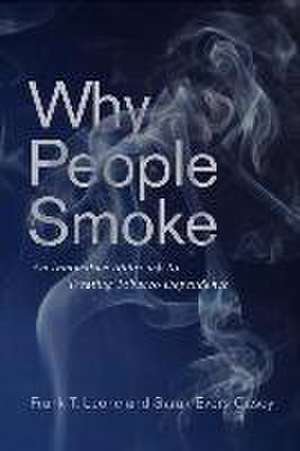 Why People Smoke – An Innovative Approach to Treating Tobacco Dependence de Frank T. Leone