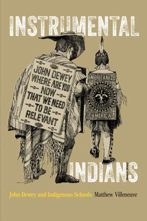 Instrumental Indians de Matthew Villeneuve