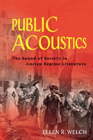 Public Acoustics de Ellen R. Welch