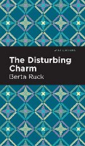 The Disturbing Charm de Betra Ruck
