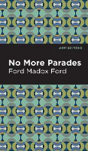 No More Parades de Ford Madox Ford