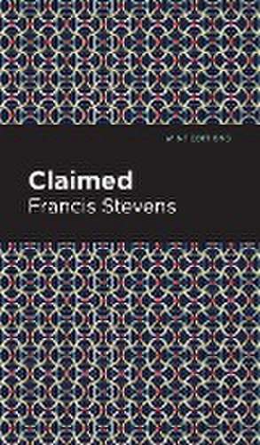 Claimed de Francis Stevens