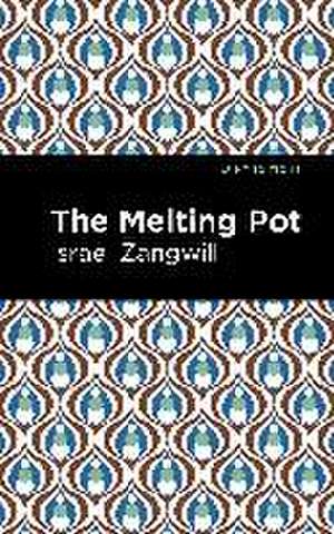 The Melting Pot de Israel Zangwill