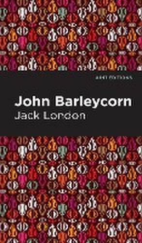 John Barleycorn de Jack London