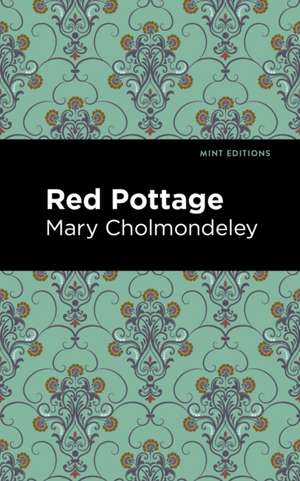 Red Pottage de Mary Cholmondeley