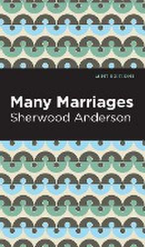 Many Marriages de Sherwood Anderson