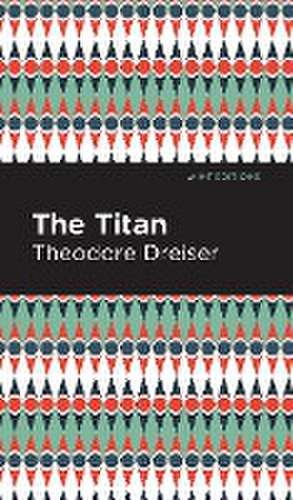 The Titan de Theodore Dreiser