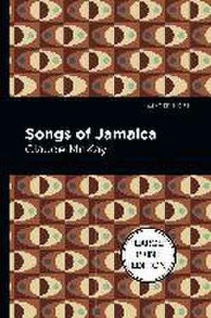 Songs of Jamaica de Claude Mckay