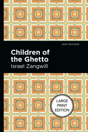 Children of the Ghetto de Israel Zangwill