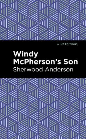 Windy McPherson's Son de Sherwood Anderson