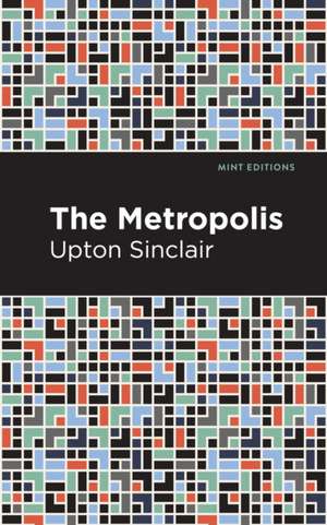 The Metropolis de Upton Sinclair