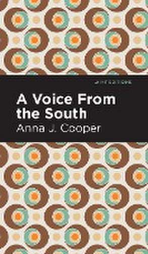 A Voice from the South de Anna J Cooper