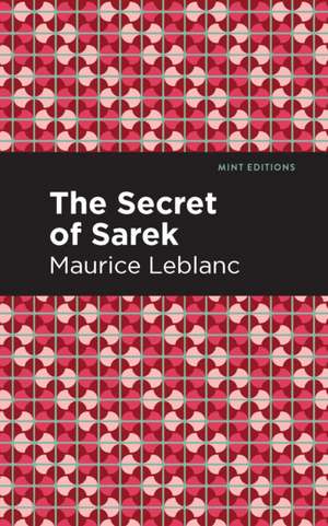 The Secret of the Sarek de Maurice Leblanc